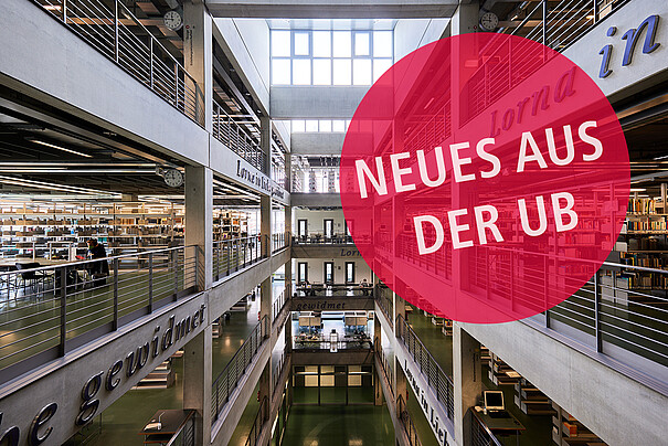 Neues aus der UB