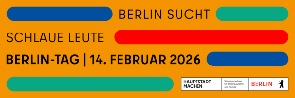 Berlintag 15. Februar 2025 Berlin sucht schlaue Leute, Text Mediakid