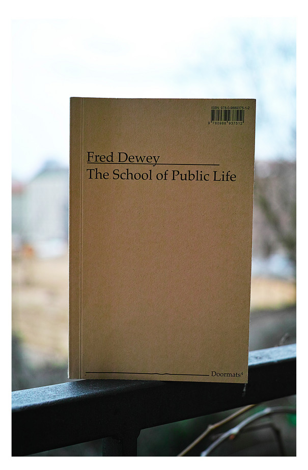 Cover des Buchs &quot;The School of Public Life&quot; von Fred Dewey