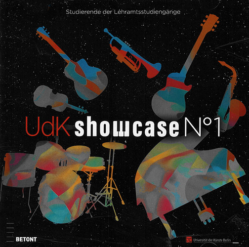 UdK showcase No 1 /  Studierende der Lehramtsstudiengänge; Leistungskurs Musik der Gustav Heinemann Schule. – Berlin: betont, Univ. der Künste Berlin, 2021, 1 CD mit Beil., Best.-Nr. 126, 10,00 €