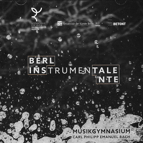 Berlinstrumentalente : Musikgymnasium Carl Philipp Emanuel Bach. - Berlin: betont, Univ. der Künste Berlin, 2019, 1 CD mit Beil., Best.-Nr. 0129, 10,00 €