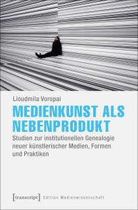 Buchcover von &quot;Medienkunst als Nebenprodukt&quot;